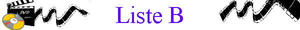 Liste B